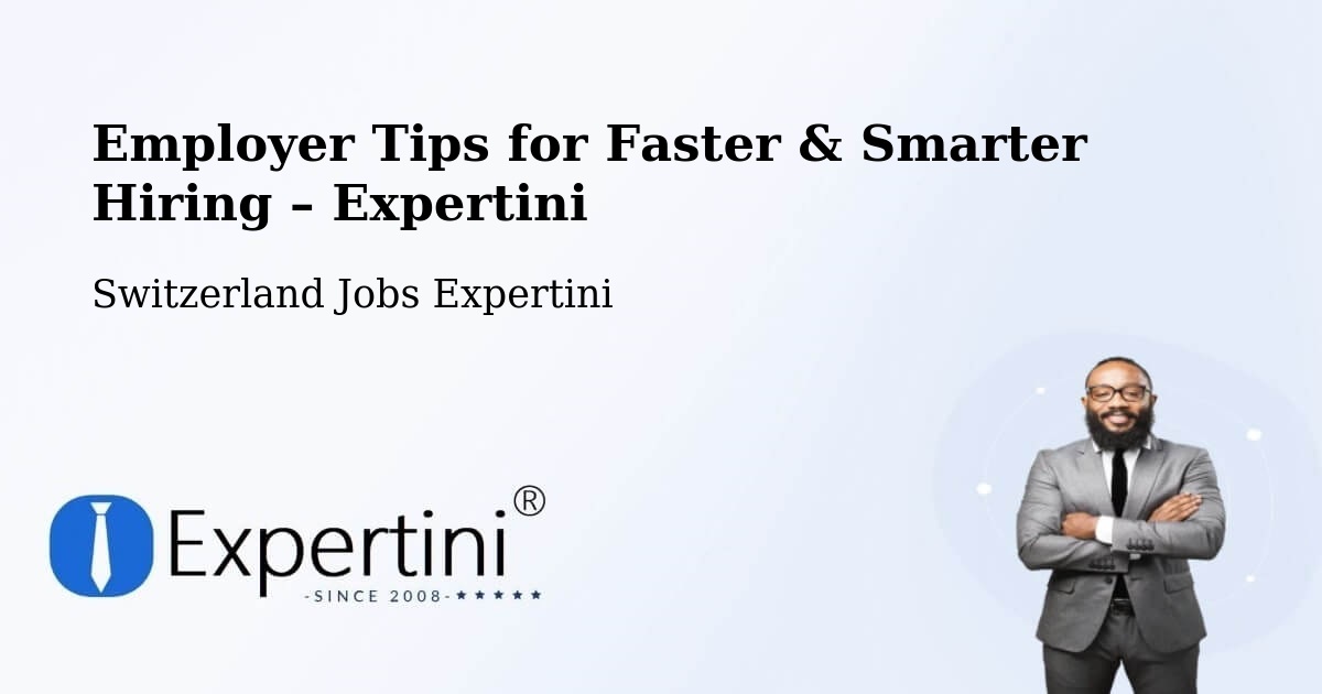 Employer Tips for Hiring & Recruitment – Rafz - Rafz, Switzerland Jobs Expertini