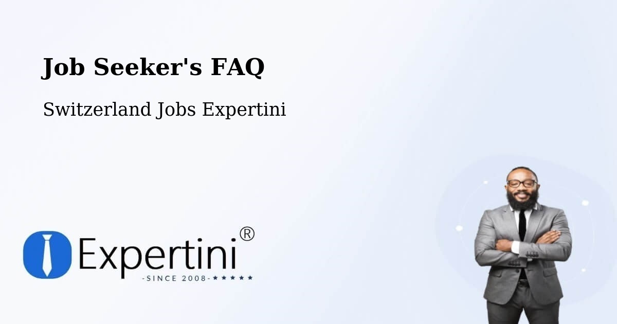 Job Seeker FAQ – Rafz - Switzerland Jobs Expertini